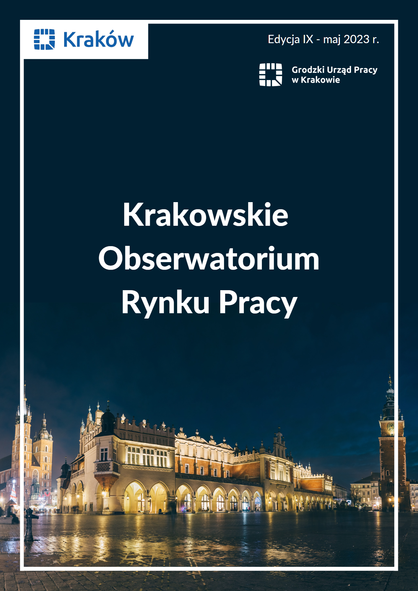 Krakowskie Obserwatorium Rynku Pracy, Edycja 9, Maj 2023 roku.
