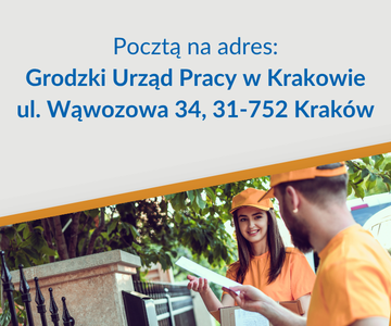 Pocztą na adres:Grodzki Urząd Pracy w Krakowieul. Wąwozowa 34, 31-752 Kraków