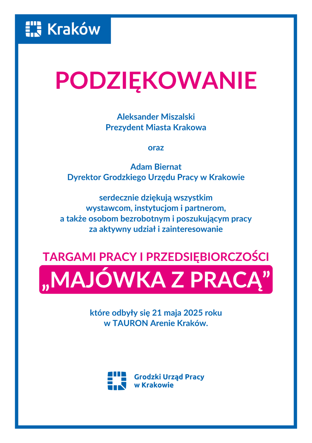 Podziękowania skierowane do wszystkichwystawców, instytucjii i partnerów,a także osób bezrobotnych i poszukujących pracyza aktywny udział i zainteresowanie.
