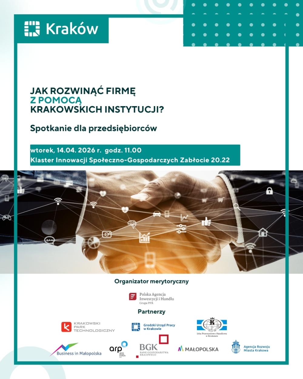 Już 14 kwietnia 2026 r. zapraszamy na II edycję wydarzenia „Jak rozwinąć firmę z pomocą krakowskich instytucji?”, które łączy przedsiębiorców, ekspertów oraz instytucje wspierające rozwój biznesu w Krakowie.