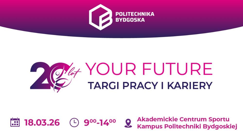 targi-pracy-i-kariery-your-future-2026-w-bydgoszczy-juz-18-marca